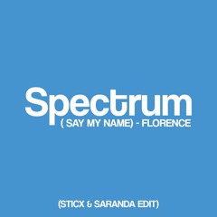 Spectrum (STICX & SARANDA EDIT) - Florence