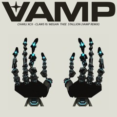 CHARLI XCX vs. Megan thee Stallion - Claws (vamp remix)
