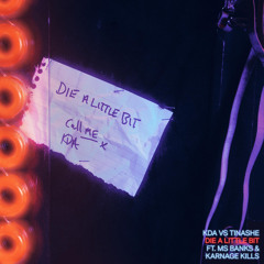 Die a Little Bit (KDA Remix) [feat. Karnage Kills]