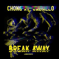 Chong X & Caballo- Break Away
