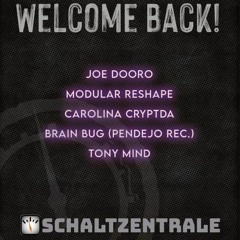 Brainbug @ Schaltzentrale Welcome Back