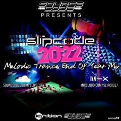 Slipcode 2022 Melodic Trance End Of Year Mix