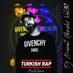Dj Murat Hendes Vol.31 " Turkish Rap Edition "