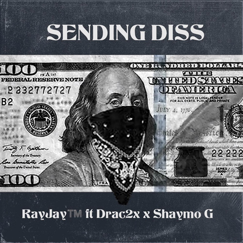 Sending Diss-RayJay™️ ft Drac2x x Shaymo G