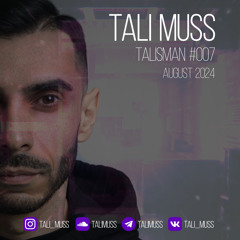 Tali Muss-TaliSman#007[August2024]