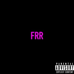 FRR (feat. YungBsm)