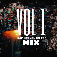 MIX RAP KREYOL ON TOP VOL 1