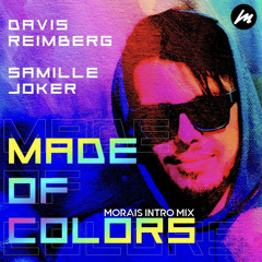 Davis Reimberg Feat. Samille Joker - Made Of Colors - Morais Intro Mix