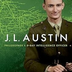 =! J. L. Austin: Philosopher and D-Day Intelligence Officer BY: M. W. Rowe (Author) (Digital(