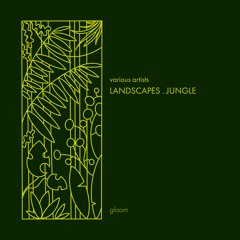 LANDSCAPES . JUNGLE