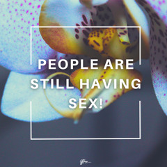 People Are Still Having Sex! (Trancemix)