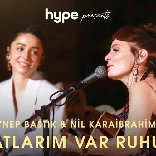 Stream Zeynep bastık & nil karaibrahimgil Kanatlarım var ruhumda by Hala  Abd al maksoud | Listen online for free on SoundCloud