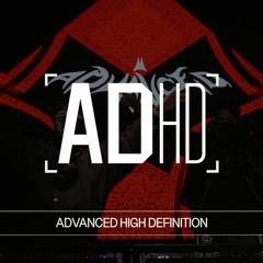 ADHD l ADvanced High Definition Mix 03