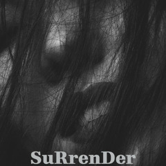 SuRrenDer