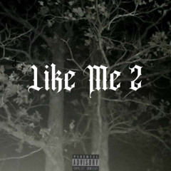 Forever Xhumxn - Like Me 2 Feat. Baby Gambino (Prod. Beast Inside Beats x Fewtile)