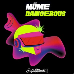 Müme - Dangerous