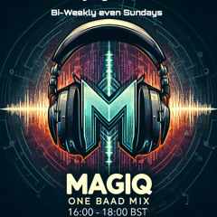 MagiQ - One Baad Mix - Jungletrain - 13-07-25