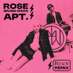 ROSE & Bruno Mars - APT (READY Remix)