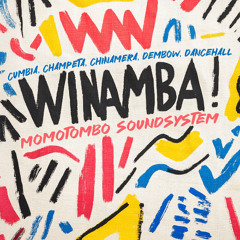 Winamba! Cumbia Champeta Chinamera Dembow + Dancehall