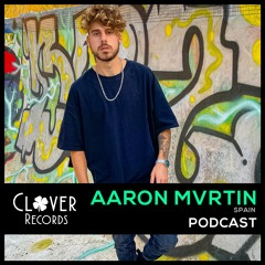 Clover Podcast 006: Aaron Mvrtin