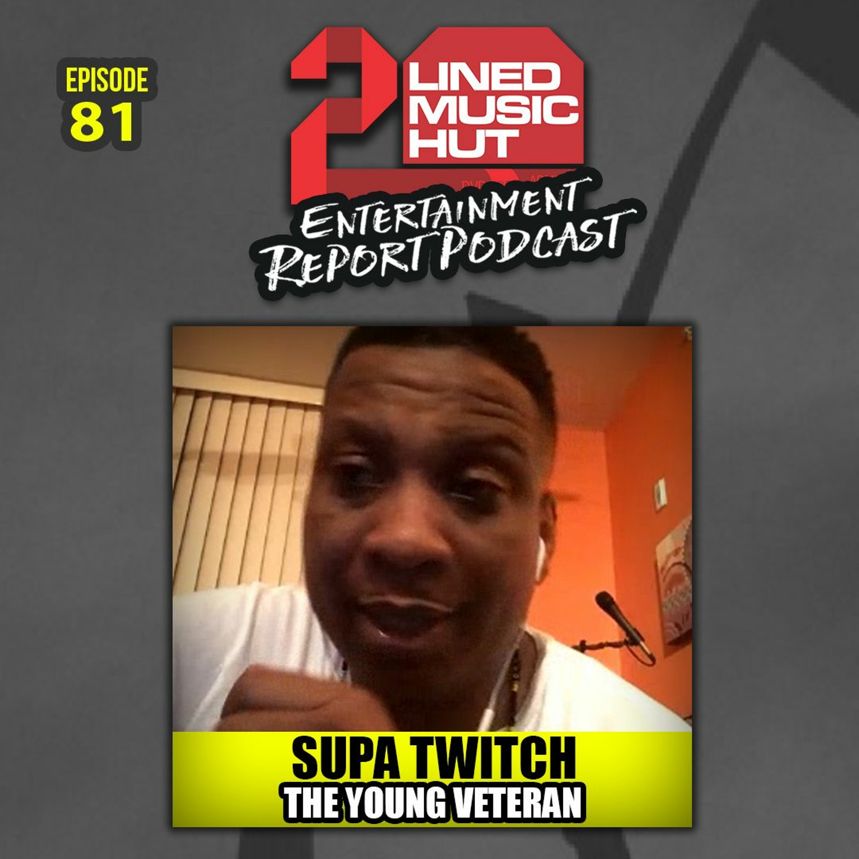 EPISODE #81 SUPA TWITCH IS THE YOUNG VETERAN! episode artwork