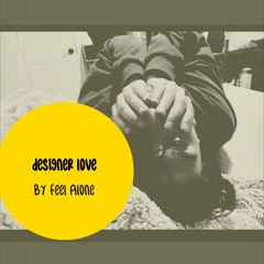 Designer luv (Prod.MANNYBELL)