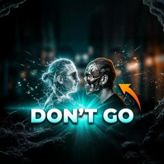 Don't Go