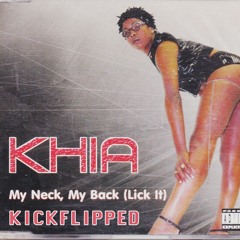 Khia - My Neck, My Back (Kickflipped)