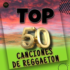 TOP 50 CANCIONES DE REGGAETON 2022