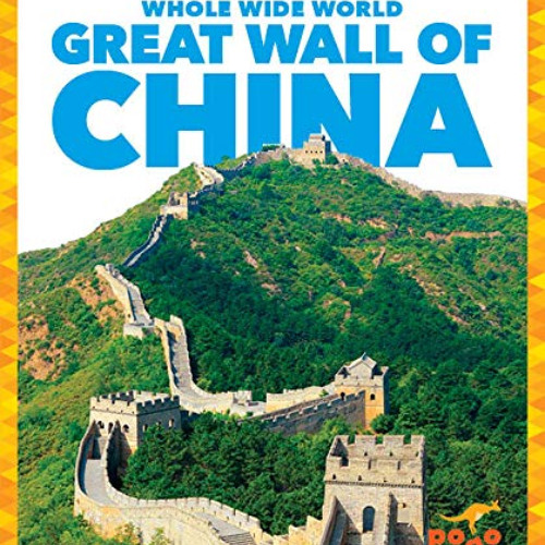 [Read] EBOOK ✔️ Great Wall of China (Pogo Books: Whole Wide World) by  Kristine Spani