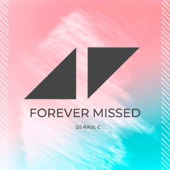 Avicii forever missed