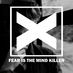 Fear is the Mind Killer (feat. Neolux)
