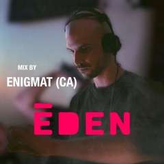 ENIGMAT (CA) - ÉDEN 004