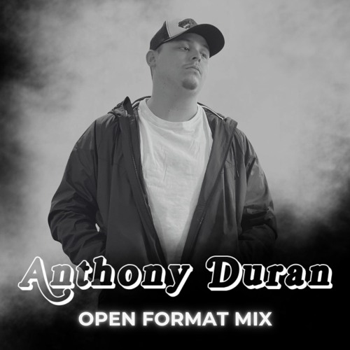 Anthony Duran- Open Format Mix