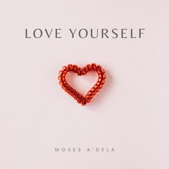 LOVE YOURSELF