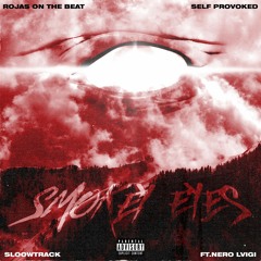 Smokey Eyes (Ft. Self Provoked, Sloowtrack & Nero Lvigi)