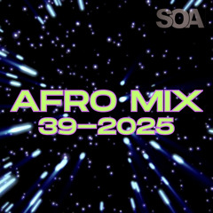 AFRO HOUSE MIX 39-2025