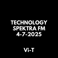 TECHNOLOGY SPEKTRA FM 4-7-2025