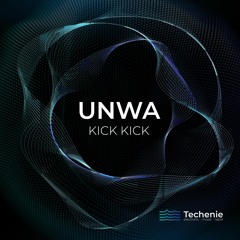 Unwa - Kick Kick (Snippets)Out Now! (incl Radio Badjay and ONL remixes)