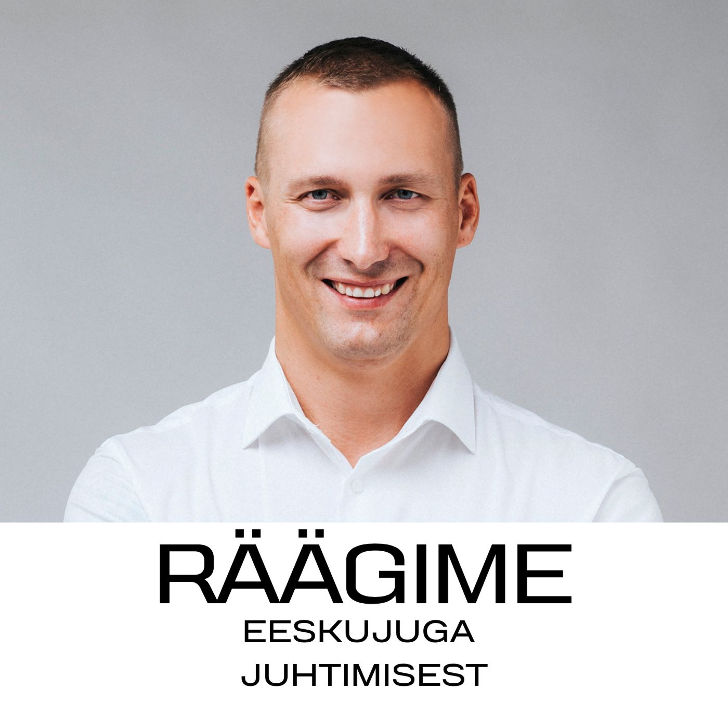 30. Raimo Ülavere: Juhid ei suuda luua vastutuse keskkonda ja selget ootust organisatsioonis