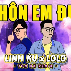 LK X LoLo - Hôn Em Đi - Tom2K Remix (Happy Birthday To Me)