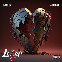 C-Gillz & J-Blast - Loser Lover