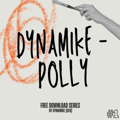 Dynamike - Polly (FREE DOWNLOAD)