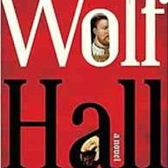 Read EPUB KINDLE PDF EBOOK Wolf Hall by Hilary Mantel 📒
