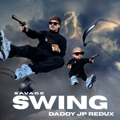 Savage - Swing (Daddy JP Redux)