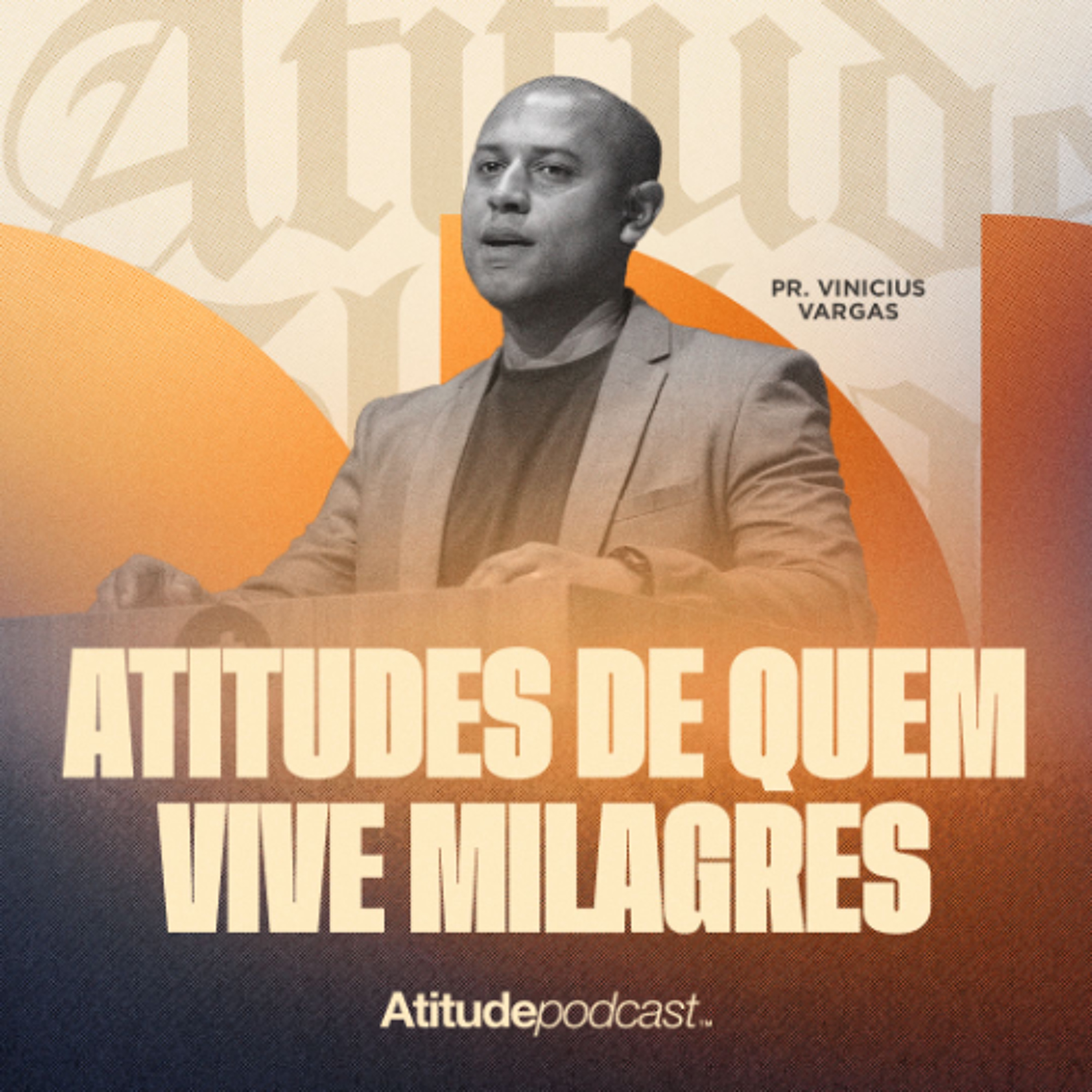 Atitudes de quem vive milagres | Pr. Vinicius Vargas episode artwork