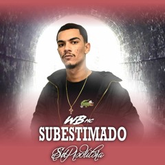 WB MC - SUBESTIMADO { PRO. MATEUS DO SD }