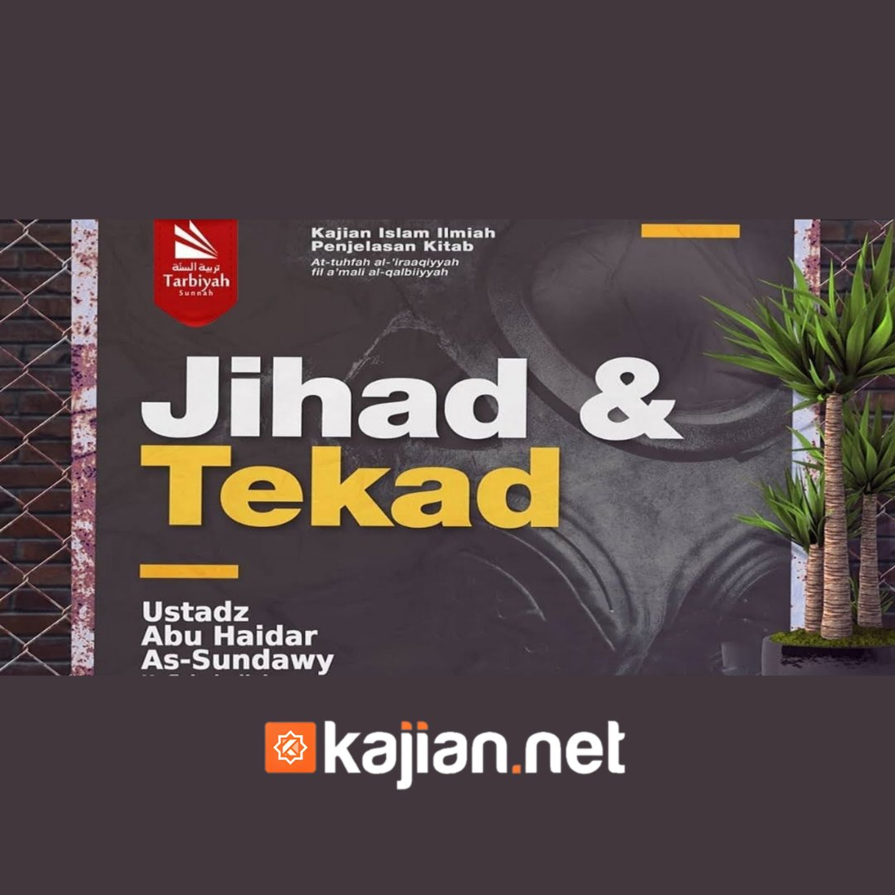 Bab Yaqin: Jihad dan Tekad (Mendalami Amalan Hati) - Ustadz Abu Haidar As-Sundawy حفظه الله episode artwork