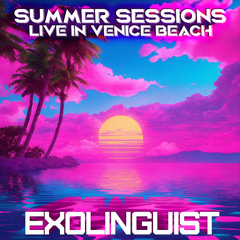 Exolinguist - Live in Venice Beach - July 25, 2025