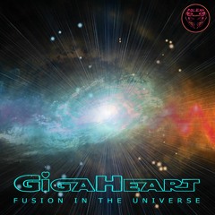 GigaHeart - Fusion In The Universe